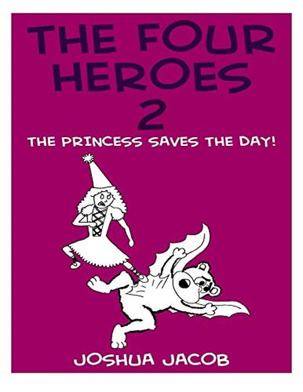 The Four Heroes 2: The Princess Saves The Day!-..