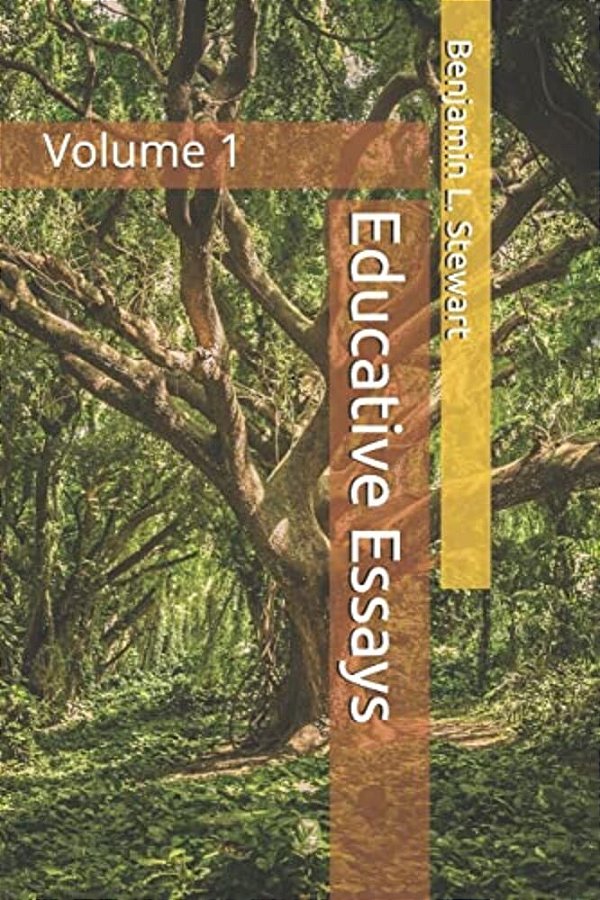 Educative Essays: Volume 1-..