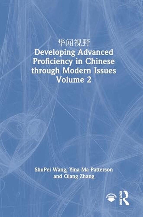 ???? Developing Advanced Proficiency In Chinese Through Modern Issues Volume 2-..