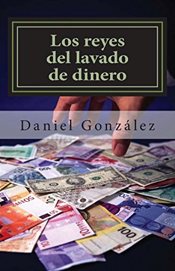 Los Reyes Del Lavado De Dinero-..