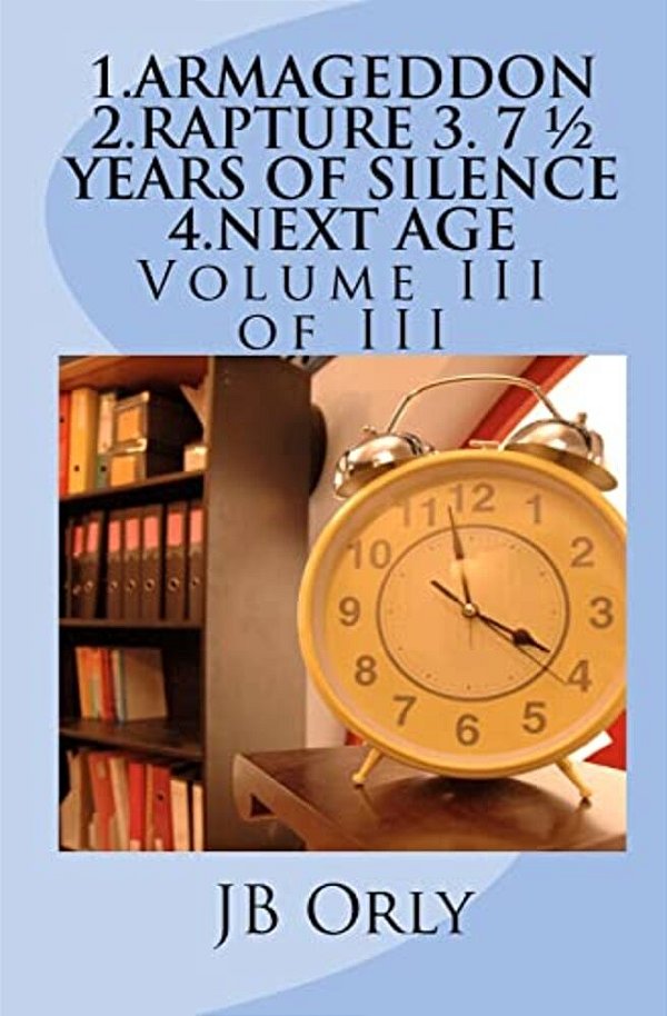 1. Armageddon 2. Rapture 3. 7 1/2 Years Of Silence 4. Next Age: Volume III Of III-..