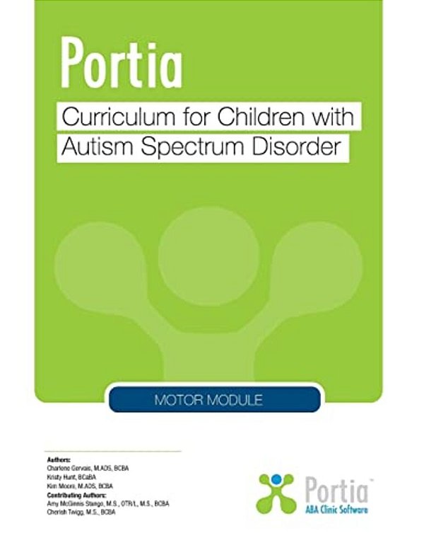 Portia Curriculum - Motor: Curriculum For Children With Autism Spectrum Disorder-..