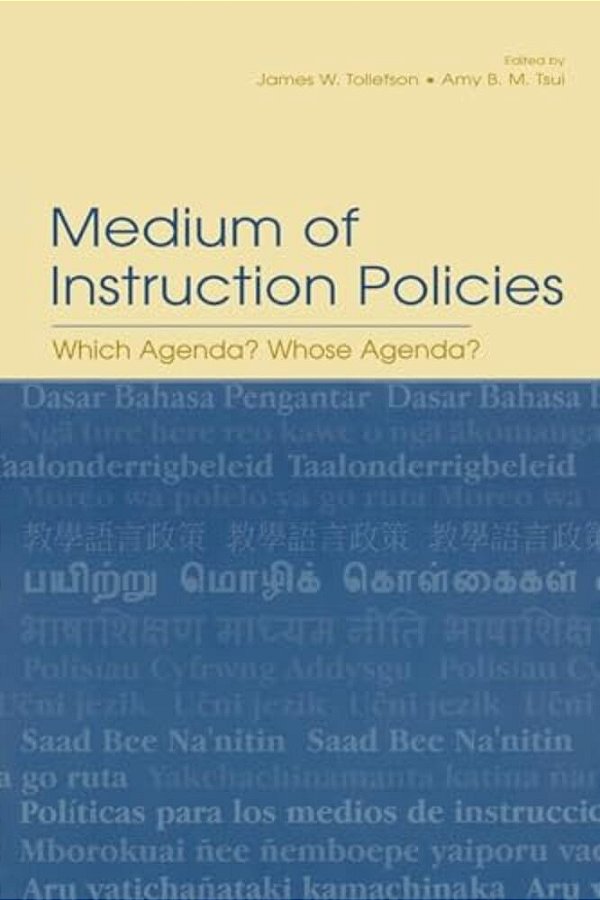 Medium Of Instruction Policies: Which Agenda? Whose Agenda?-..