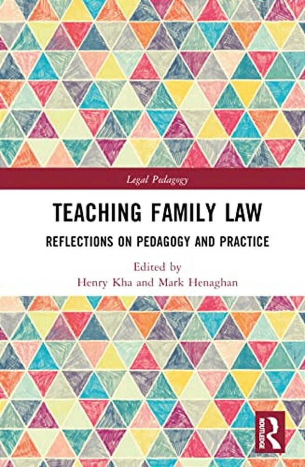 Teaching Family Law: Reflections On Pedagogy And Practice-..