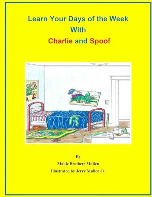 Learn Your Days Of The Week With Charlie And Spoof-..