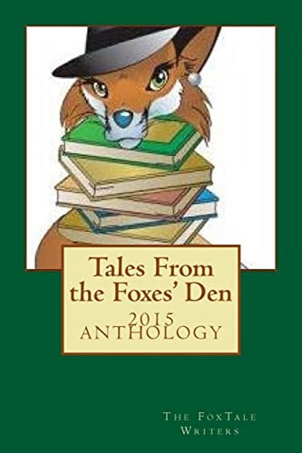 Tales From The Foxes' Den 2015 Anthology-..