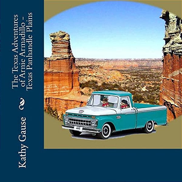 The Texas Adventures Of Arnie Armadillo - Texas Panhandle Plains-..
