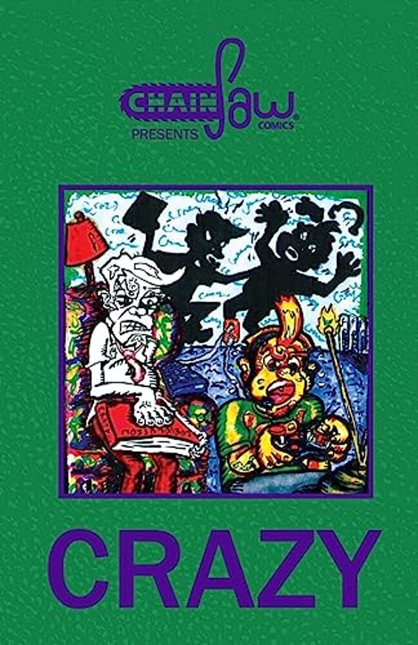 Chainsaw Comics Presents: Crazy-..