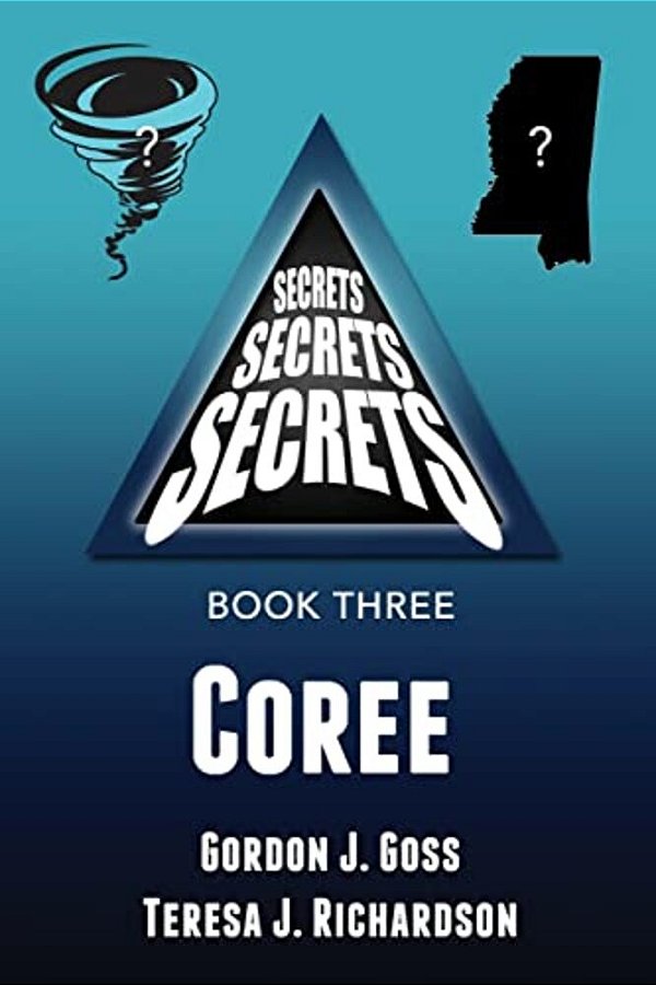 Coree: Secrets, Secrets, Secrets - Book Three-..