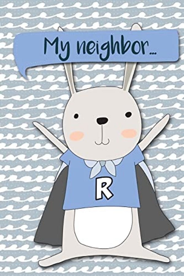 My Neighbor...: Adventures Of A Rabbit A What Happens Next Comic Activity Book For Artists-..