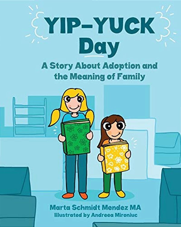 Yip-Yuck Day: A Story About Adoption And The Meaning Of Family-..