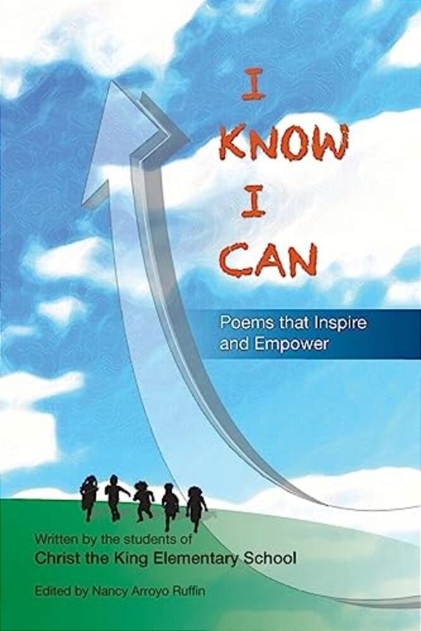 I Know I Can: Poems That Inspire And Empower-..
