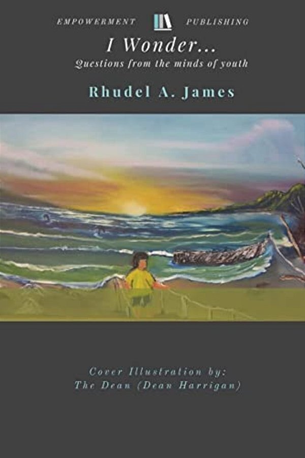 I Wonder...: Questions From The Minds Youth-..