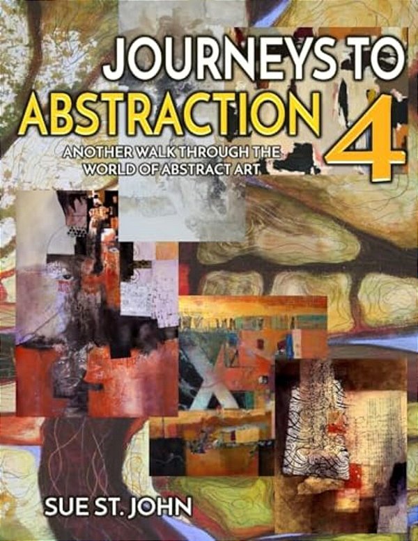 Journeys To Abstraction 4: Another Walk Through The World Of Abstract Art-..