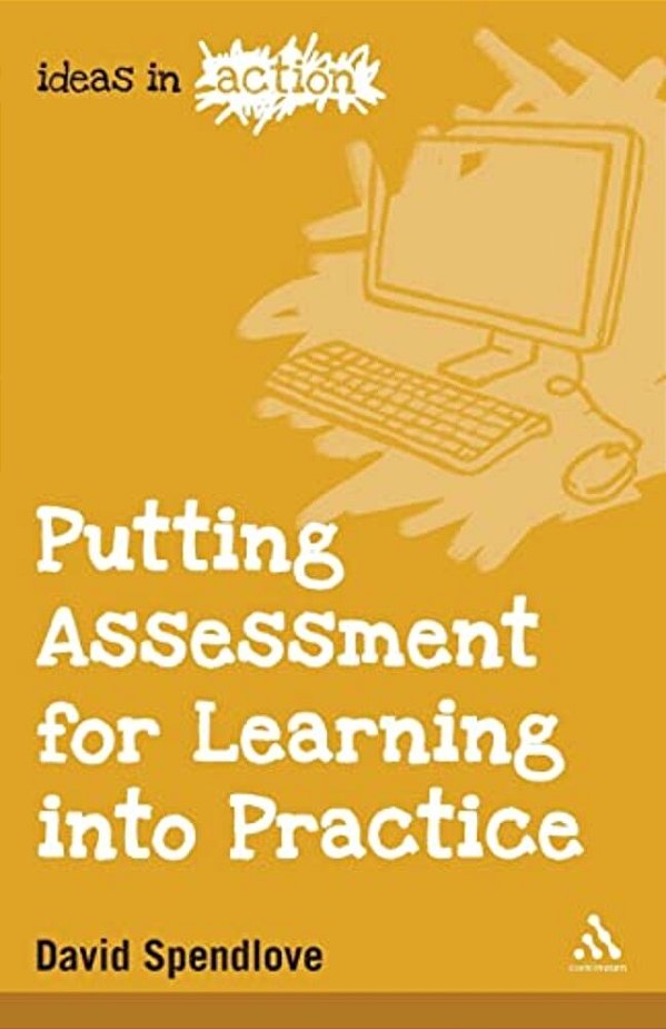 Putting Assessment For Learning Into Practice-..