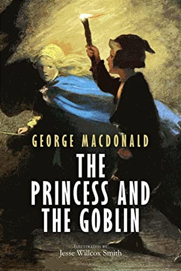The Princess And The Goblin: Illustrated-..