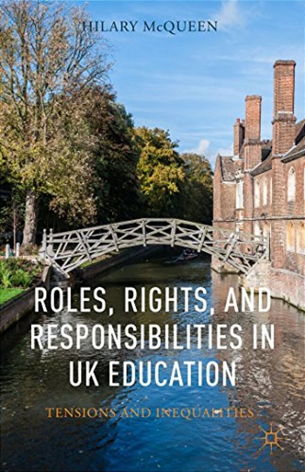Roles, Rights, And Responsibilities In UK Education: Tensions And Inequalities-..