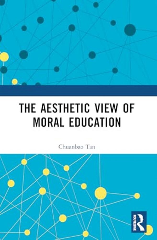 The Aesthetic View Of Moral Education-..