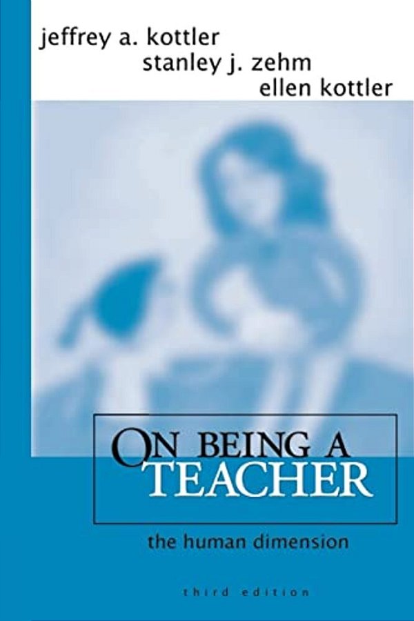 On Being A Teacher: The Human Dimension-..