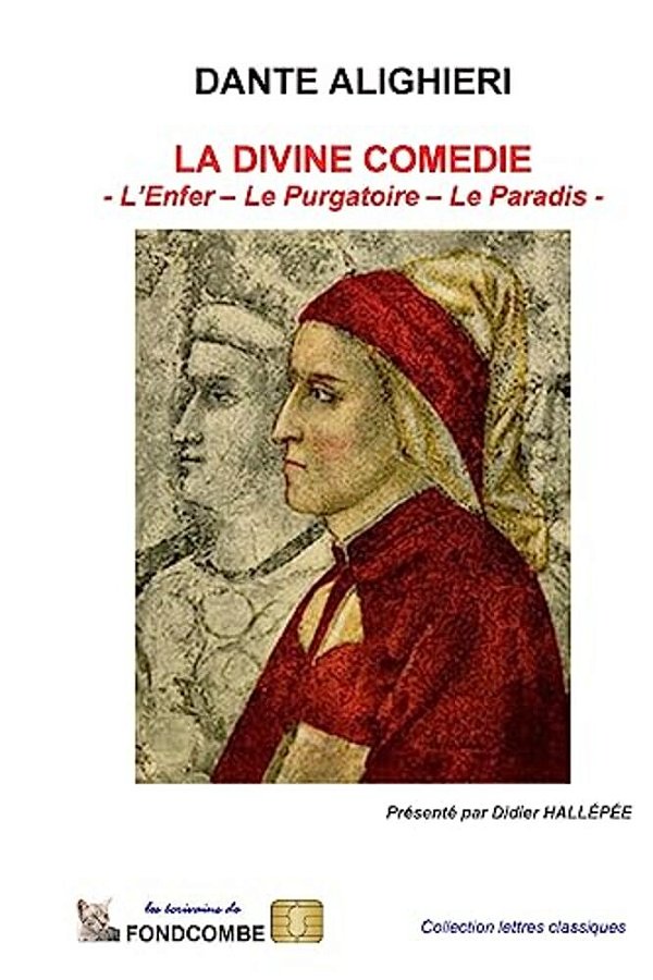 La Divine Comédie (Intégral): L'Enfer - Le Purgatoire - Le Paradis-..