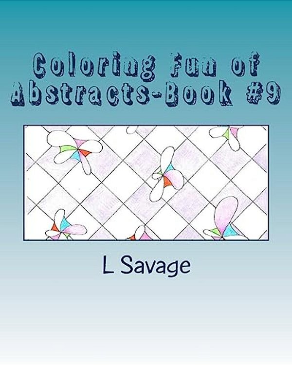 Coloring Fun Of Abstracts-Book #9-..