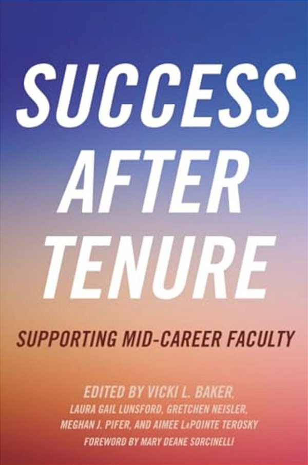 Success After Tenure: Supporting Mid-Career Faculty-..