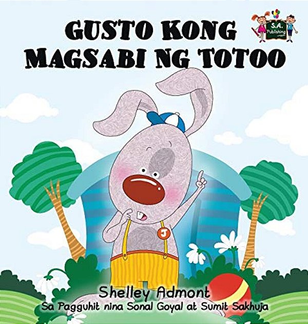 Gusto Kong Magsabi Ng Totoo: I Love To Tell The Truth (Tagalog Edition)-..