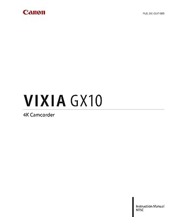 Canon Vixia Gx10 Instruction Manual-..