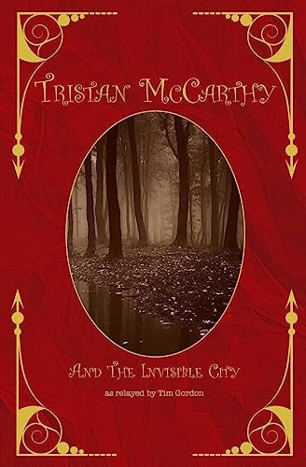 Tristan Mccarthy And The Invisible City-..