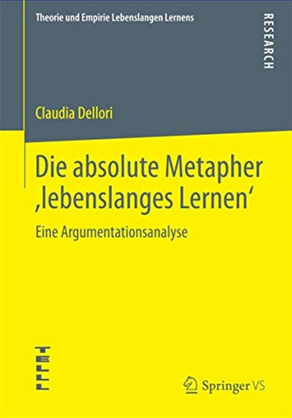 Die Absolute Metapher, Lebenslanges Lernen': Eine Argumentationsanalyse-..