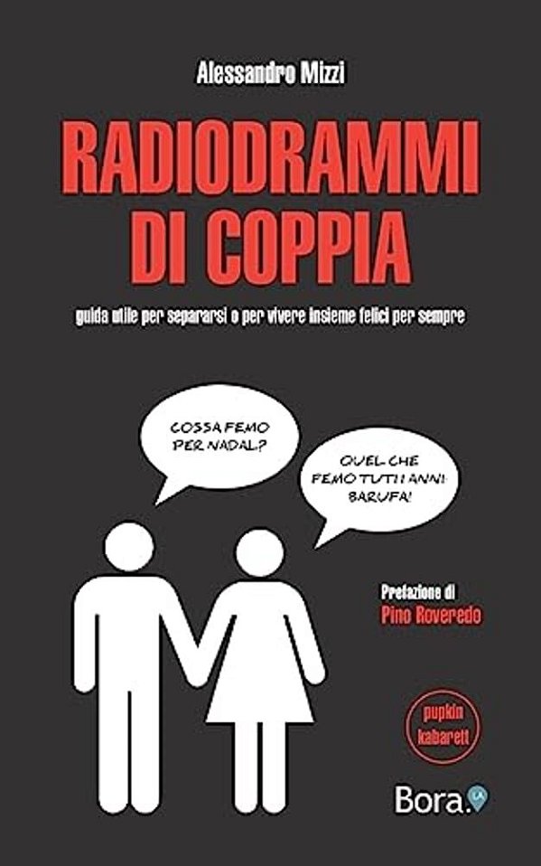 Radiodrammi Di Coppia: Guida Utile Per Separarsi O Per Vivere Insieme Felici Per Sempre-..