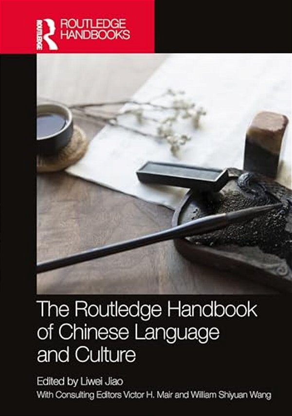 The Routledge Handbook Of Chinese Language And Culture-..