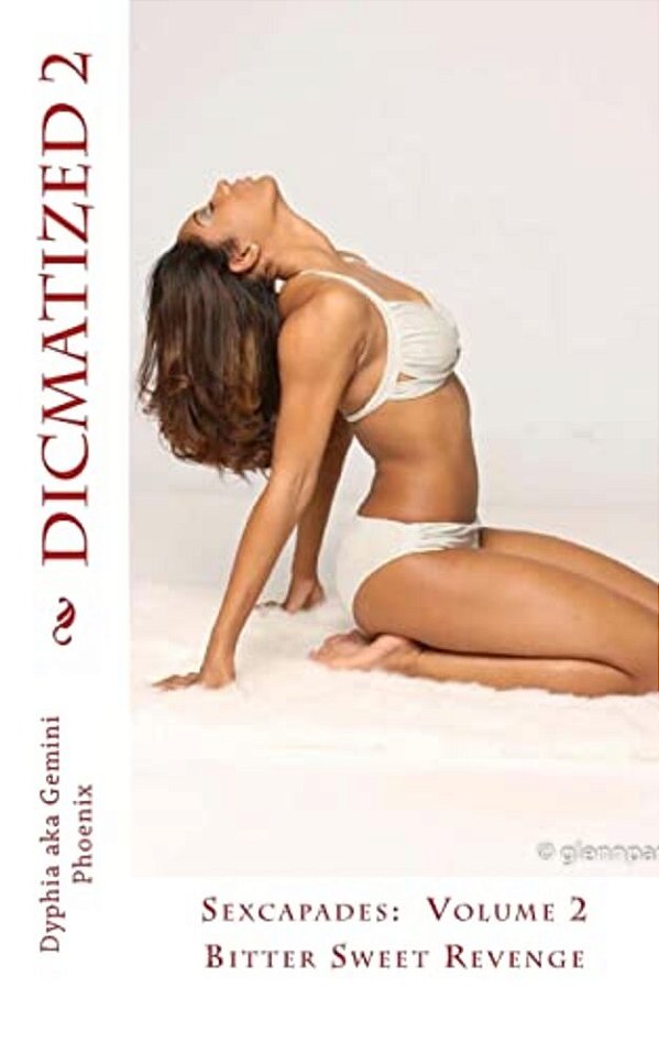 Dicmatized 2: Bitter Sweet Revenge-..