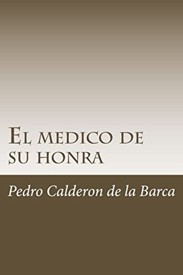 El Medico De Su Honra-..