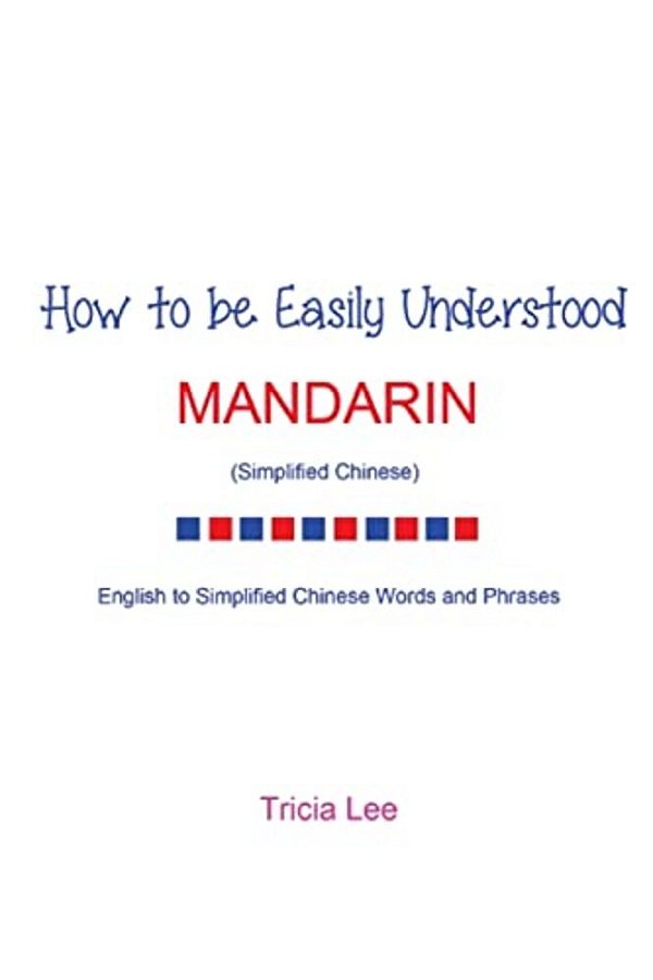 How To Be Easily Understood - Mandarin (Simplified Chinese)-..