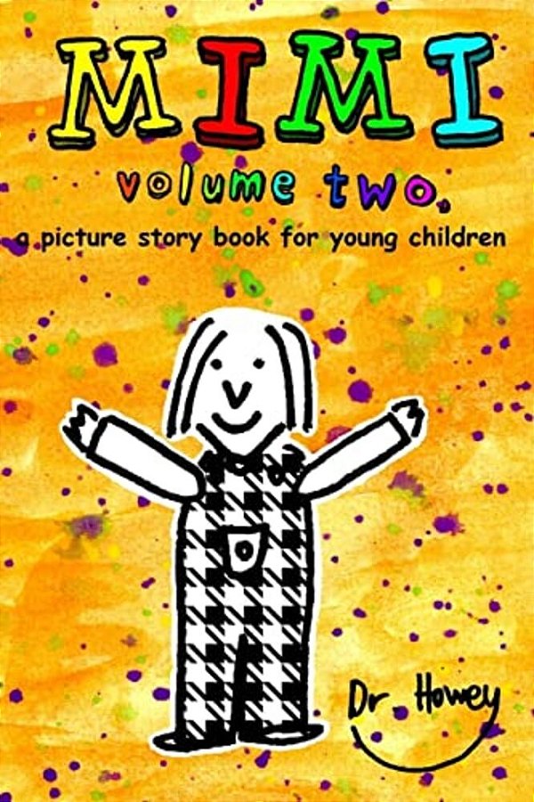 Mimi Volume Two, A Picture Story Book For Young Children-..