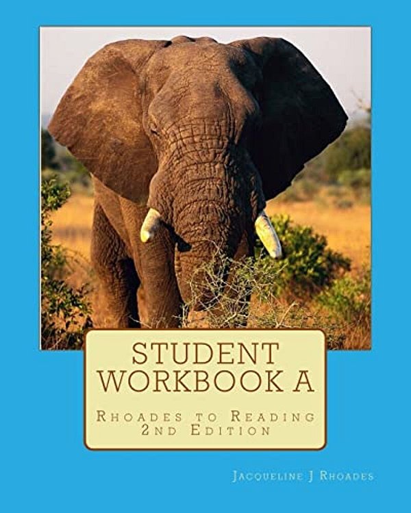 Student Workbook A: Rhoades To Reading 2ND Edition-..