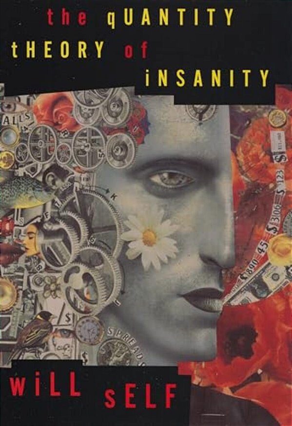 The Quantity Theory Of Insanity-..
