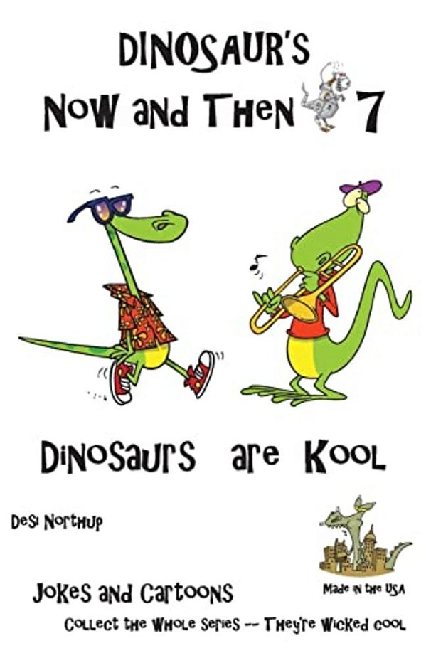 Dinosaur's Now And Then 7: Dinosaur's Are Kool In Black + White-..