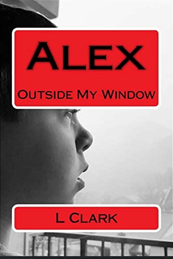 Alex: Outside My Window-..