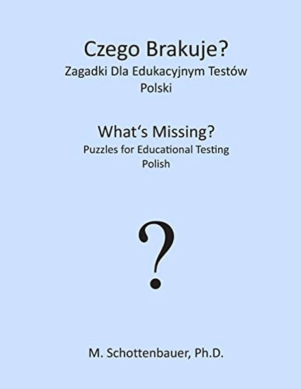 Czego Brakuje? Zagadki Dla Edukacyjnym Testów: Polski-..