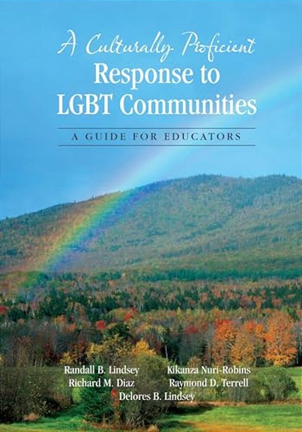 A Culturally Proficient Response To Lgbt Communities: A Guide For Educators-..
