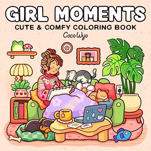 Girl Moments: Coloring Book For Adults And Kids-..