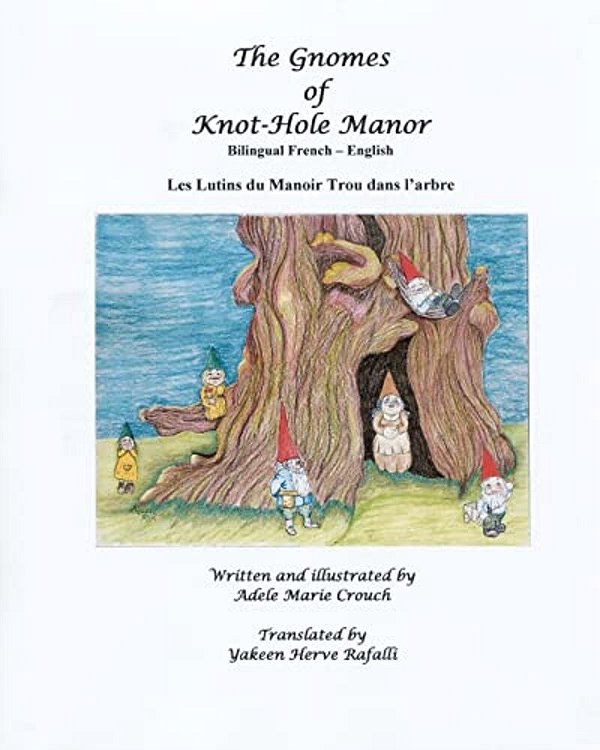 The Gnomes Of Knot-Hole Manor Bilingual French English-..