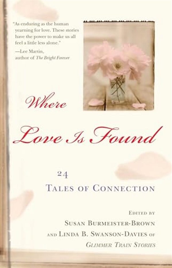 Where Love Is Found: 24 Tales Of Connection-..