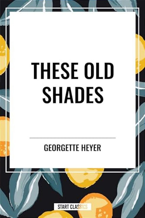 These Old Shades-..