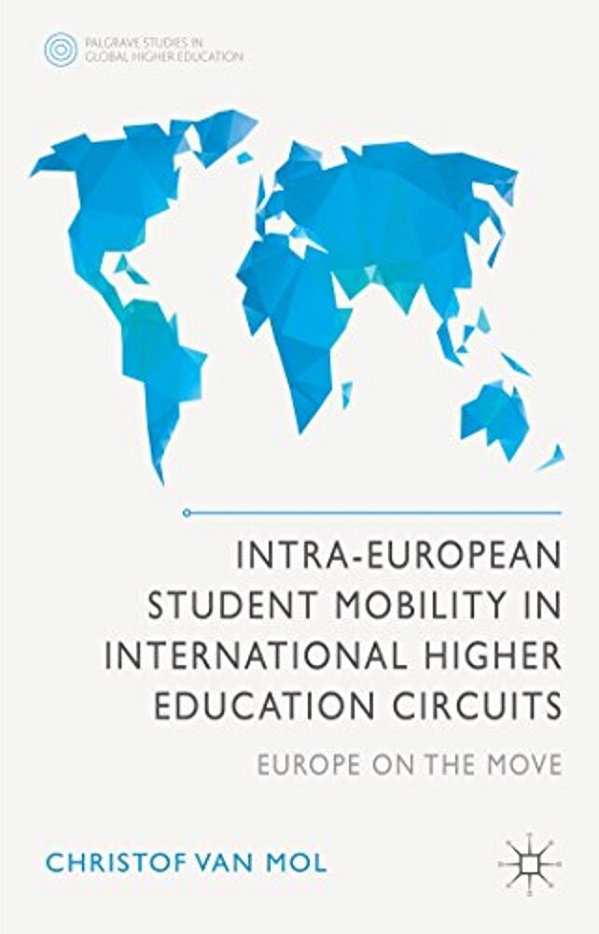 Intra-European Student Mobility In International Higher Education Circuits: Europe On The Move-..