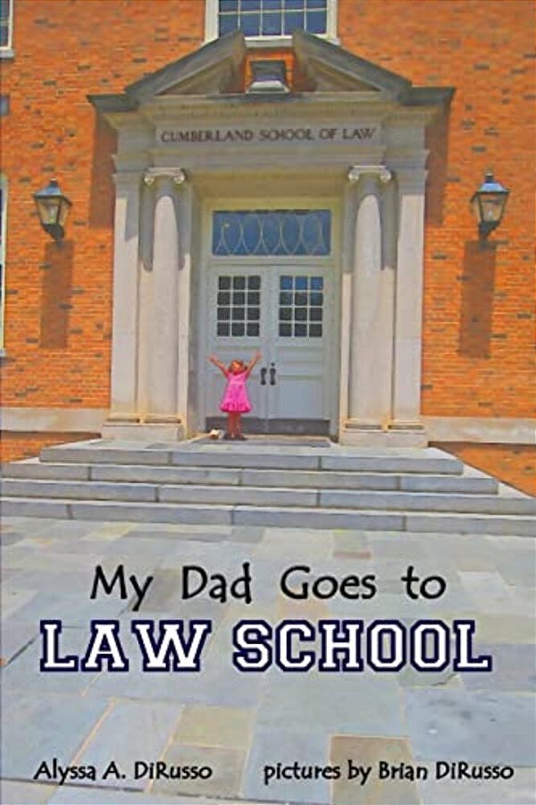 My Dad Goes To Law School-..