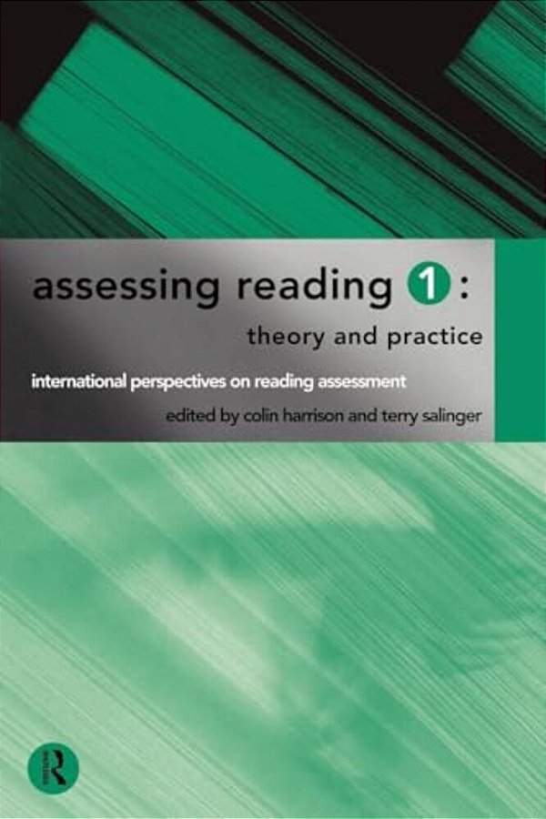 Assessing Reading 1: Theory And Practice-..