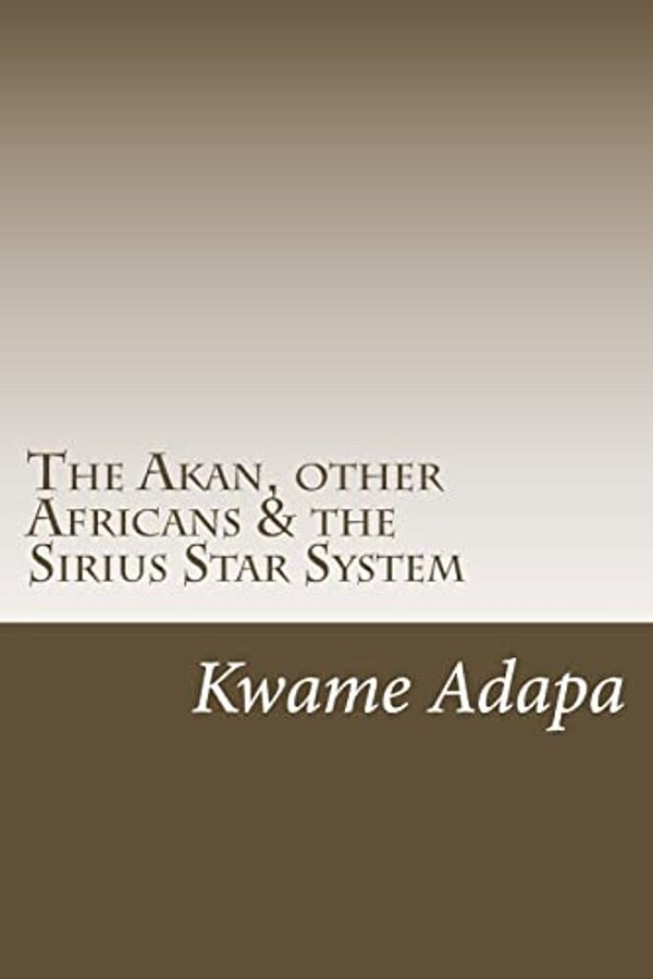 The Akan, Other Africans & The Sirius Star System-..